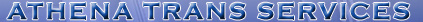 ATHENA TRANS SERVICES